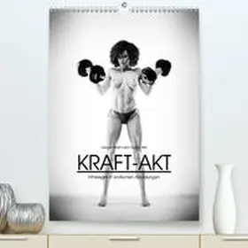 Hartmann |  Kraft-Akt - Fitnessgirls in erotischen Abbildungen(Premium, hochwertiger DIN A2 Wandkalender 2020, Kunstdruck in Hochglanz) | Sonstiges |  Sack Fachmedien