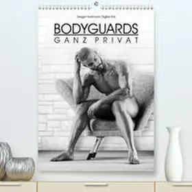 Hartmann |  BODYGUARDS - Ganz Privat(Premium, hochwertiger DIN A2 Wandkalender 2020, Kunstdruck in Hochglanz) | Sonstiges |  Sack Fachmedien