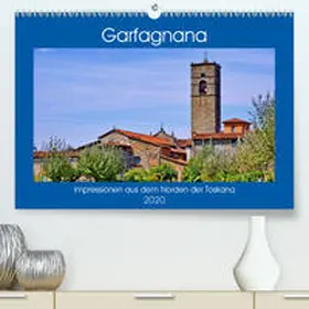 Geiger |  Garfagnana, Impressionen aus dem Norden der Toskana(Premium, hochwertiger DIN A2 Wandkalender 2020, Kunstdruck in Hochglanz) | Sonstiges |  Sack Fachmedien
