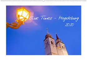 Schulz |  Blue Times - Magdeburg (Wandkalender 2020 DIN A2 quer) | Sonstiges |  Sack Fachmedien