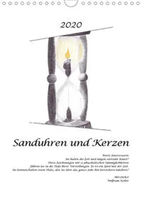 Keller |  Sanduhren und Kerzen (Wandkalender 2020 DIN A4 hoch) | Sonstiges |  Sack Fachmedien