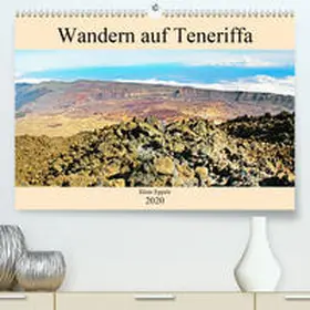 Eppele |  Wandern auf Teneriffa (Premium, hochwertiger DIN A2 Wandkalender 2020, Kunstdruck in Hochglanz) | Sonstiges |  Sack Fachmedien