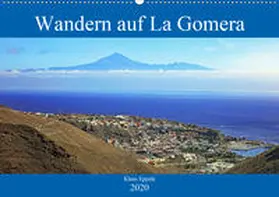 Eppele |  Wandern auf La Gomera (Wandkalender 2020 DIN A2 quer) | Sonstiges |  Sack Fachmedien