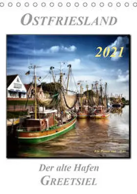 Roder |  Ostfriesland - der alte Hafen Greetsiel (Tischkalender 2021 DIN A5 hoch) | Sonstiges |  Sack Fachmedien