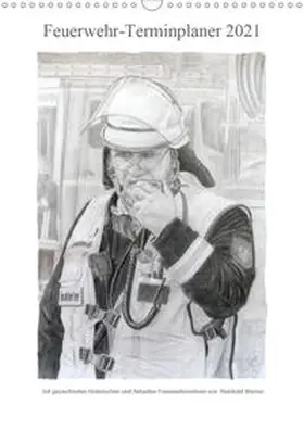 Werner |  Feuerwehr-Terminplaner (Wandkalender 2021 DIN A3 hoch) | Sonstiges |  Sack Fachmedien