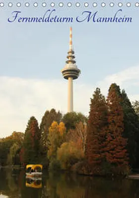 Reiss |  Fernmeldeturm Mannheim (Tischkalender 2021 DIN A5 hoch) | Sonstiges |  Sack Fachmedien