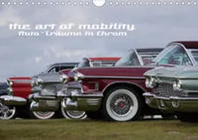 Hebbel-Seeger |  The art of mobility - Auto-Träume in Chrom (Wandkalender 2021 DIN A4 quer) | Sonstiges |  Sack Fachmedien