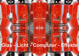 Spescha |  Glas - Licht - Computer - Effekte (Tischkalender 2021 DIN A5 quer) | Sonstiges |  Sack Fachmedien