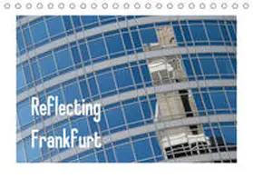 Fuchs | Reflecting Frankfurt (Tischkalender 2021 DIN A5 quer) | Sonstiges | 978-3-671-96013-2 | www2.sack.de