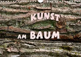 Haafke | Kunst am Baum (Wandkalender 2021 DIN A4 quer) | Sonstiges | 978-3-671-96376-8 | www2.sack.de