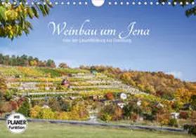 Gropp |  Weinbau um Jena (Wandkalender 2021 DIN A4 quer) | Sonstiges |  Sack Fachmedien