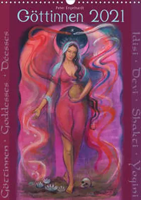 Engelhardt |  Göttinnnen · Shiva · Shakti · Yogini 2021 (Wandkalender 2021 DIN A3 hoch) | Sonstiges |  Sack Fachmedien
