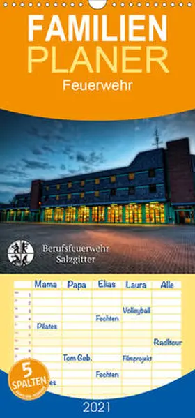 Will |  Berufsfeuerwehr Salzgitter - Familienplaner hoch (Wandkalender 2021 , 21 cm x 45 cm, hoch) | Sonstiges |  Sack Fachmedien