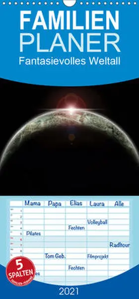 Geiling |  Fantasievolles Weltall - Familienplaner hoch (Wandkalender 2021 , 21 cm x 45 cm, hoch) | Sonstiges |  Sack Fachmedien