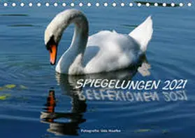 Haafke |  Spiegelungen - Reflexionen 2021 (Tischkalender 2021 DIN A5 quer) | Sonstiges |  Sack Fachmedien