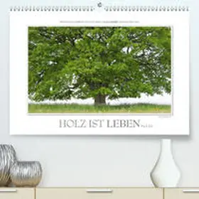 Gerlach |  Emotionale Momente: Holz ist Leben. Part III. (Premium, hochwertiger DIN A2 Wandkalender 2021, Kunstdruck in Hochglanz) | Sonstiges |  Sack Fachmedien