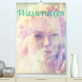 Brunner-Klaus |  Wassernixen (Premium, hochwertiger DIN A2 Wandkalender 2021, Kunstdruck in Hochglanz) | Sonstiges |  Sack Fachmedien
