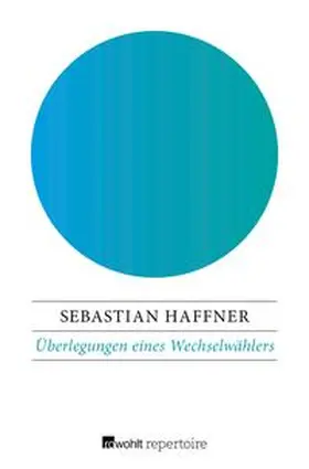 Haffner |  Überlegungen eines Wechselwählers | eBook | Sack Fachmedien