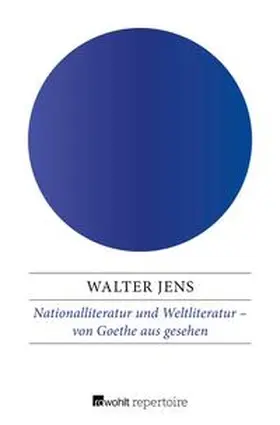 Jens |  Nationalliteratur und Weltliteratur – von Goethe aus gesehen | eBook | Sack Fachmedien