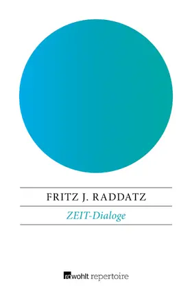 Raddatz |  ZEIT-Dialoge | Buch |  Sack Fachmedien