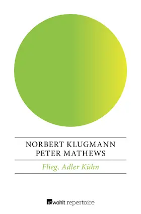 Klugmann / Mathews |  Flieg, Adler Kühn | Buch |  Sack Fachmedien