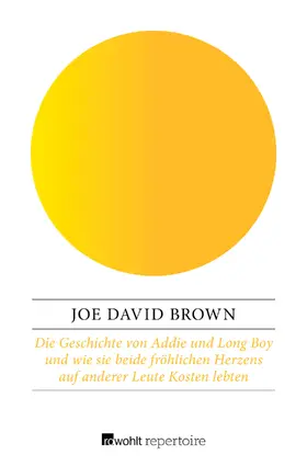 Brown |  Die Geschichte von Addie und Long Boy und wie sie beide fröhlichen Herzens auf anderer Leute Kosten lebten | Buch |  Sack Fachmedien