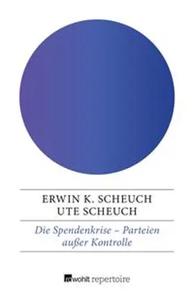 Scheuch |  Die Spendenkrise: Parteien außer Kontrolle | eBook | Sack Fachmedien