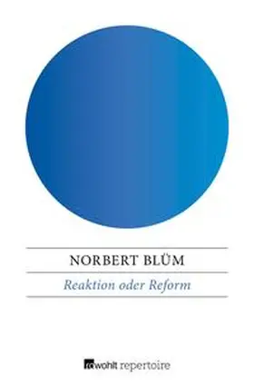 Blüm |  Reaktion oder Reform | eBook | Sack Fachmedien
