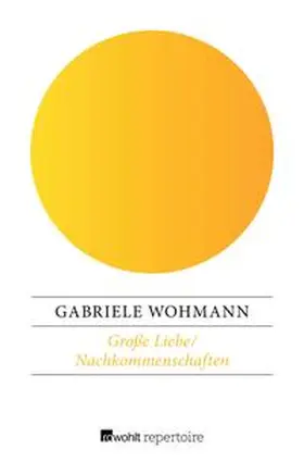Wohmann |  Große Liebe / Nachkommenschaften | eBook | Sack Fachmedien