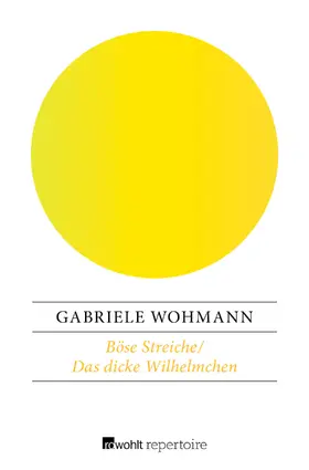 Wohmann |  Böse Streiche / Das dicke Wilhelmchen | Buch |  Sack Fachmedien