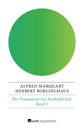 Marquart / Borlinghaus |  Der Frauenarzt von Bischofsbrück 1 | Buch |  Sack Fachmedien