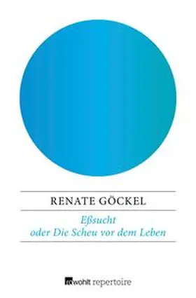Göckel |  Eßsucht oder Die Scheu vor dem Leben | eBook | Sack Fachmedien