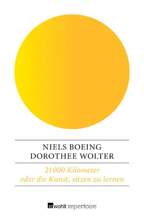 Boeing / Wolter |  21 000 Kilometer oder die Kunst, sitzen zu lernen | Buch |  Sack Fachmedien
