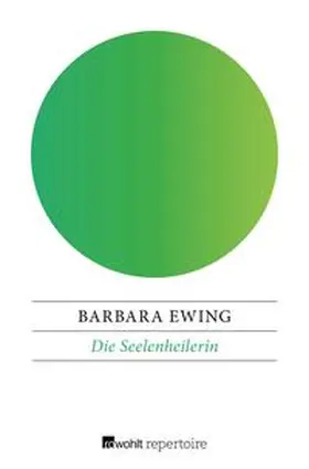 Ewing |  Die Seelenheilerin | eBook | Sack Fachmedien
