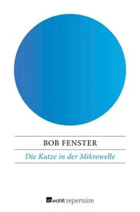 Fenster |  Die Katze in der Mikrowelle | eBook | Sack Fachmedien