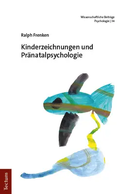 Frenken |  Kinderzeichnungen und Pränatalpsychologie | Buch |  Sack Fachmedien