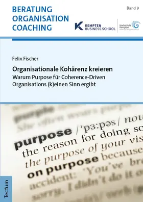 Fischer |  Organisationale Kohärenz kreieren | Buch |  Sack Fachmedien
