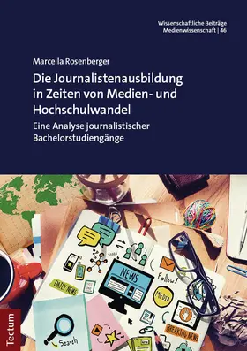 Rosenberger |  Die Journalistenausbildung in Zeiten von Medien- und Hochschulwandel | eBook | Sack Fachmedien