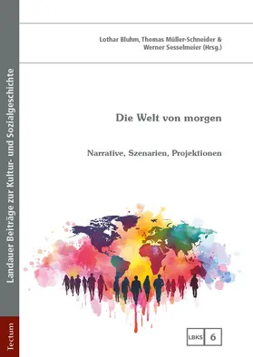 Bluhm / Müller-Schneider / Sesselmeier |  Die Welt von morgen | eBook | Sack Fachmedien