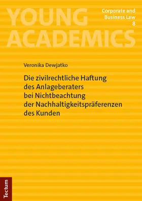 Dewjatko |  Die zivilrechtliche Haftung des Anlageberaters bei Nichtbeachtung der Nachhaltigkeitspräferenzen des Kunden | Buch |  Sack Fachmedien