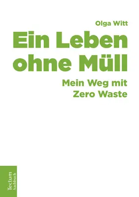 Witt |  Ein Leben ohne Müll | Buch |  Sack Fachmedien