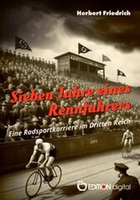 Friedrich |  Sieben Jahre eines Rennfahrers | eBook | Sack Fachmedien