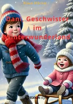 Möckel |  Dani, Geschwister im Winterwunderland | eBook | Sack Fachmedien