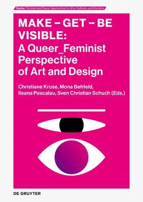 Kruse / Schuch / Pascalau |  Make - Get - Be Visible | Buch |  Sack Fachmedien
