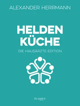Herrmann |  Heldenküche – Die Hausärzte-Edition | eBook | Sack Fachmedien