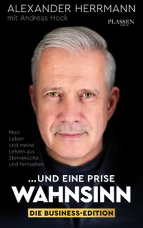 Herrmann |  ... und eine Prise Wahnsinn – Die Business-Edition | eBook | Sack Fachmedien