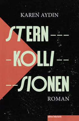 Aydin |  Sternkollisionen | Buch |  Sack Fachmedien