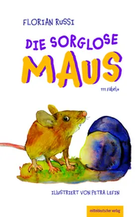 Russi |  Die sorglose Maus | Buch |  Sack Fachmedien