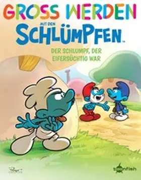 Peyo / Falzar |  Groß werden mit den Schlümpfen: Der Schlumpf, der eifersüchtig war | eBook | Sack Fachmedien