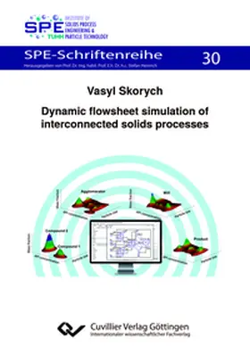 Skorych |  Dynamic flowsheet simulation of interconnected solids processes | Buch |  Sack Fachmedien